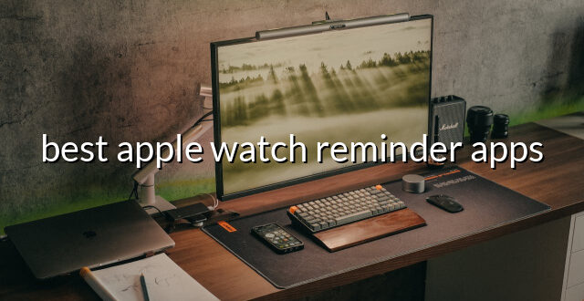 best apple watch reminder apps