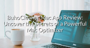 BuhoCleaner Mac App Review: Uncover the Secrets of a Powerful Mac Optimizer