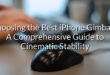 Choosing the Best iPhone Gimbals: A Comprehensive Guide to Cinematic Stability