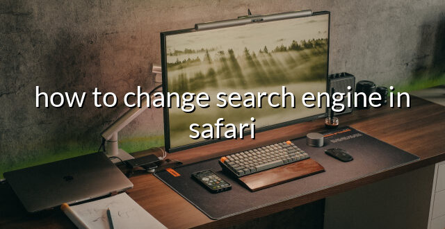 how to change search engine in safari