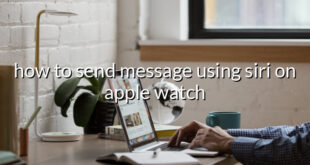 how to send message using siri on apple watch