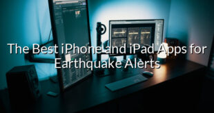 The Best iPhone and iPad Apps for Earthquake Alerts