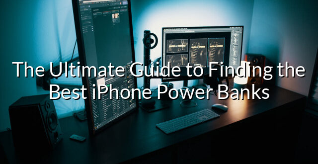 The Ultimate Guide to Finding the Best iPhone Power Banks