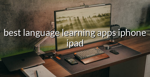 best language learning apps iphone ipad