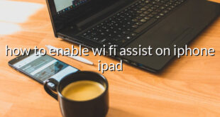 how to enable wi fi assist on iphone ipad