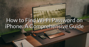 How to Find Wi-Fi Password on iPhone: A Comprehensive Guide