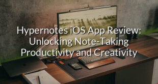 Hypernotes iOS App Review: Unlocking Note-Taking Productivity and Creativity