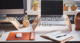 use both cameras on iphone at same time