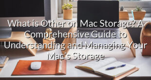 What is Other on Mac Storage? A Comprehensive Guide to Understanding and Managing Your Mac’s Storage