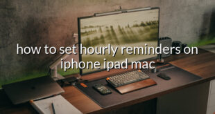 how to set hourly reminders on iphone ipad mac