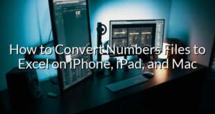 How to Convert Numbers Files to Excel on iPhone, iPad, and Mac