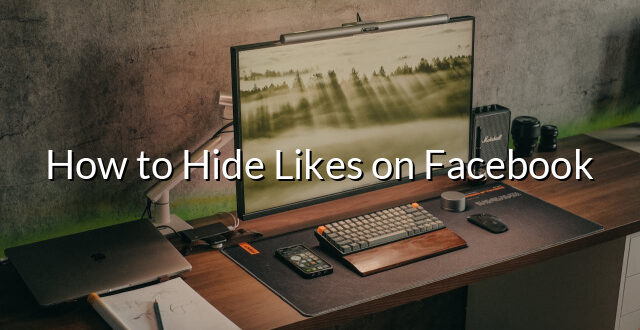 How to Hide Likes on Facebook