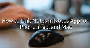 How to Link Notes in Notes App for iPhone, iPad, and Mac