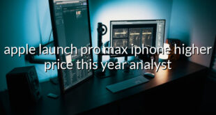 apple launch pro max iphone higher price this year analyst