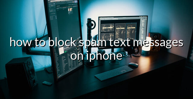 how to block spam text messages on iphone