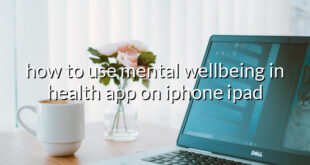 how to use mental wellbeing in health app on iphone ipad