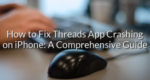 How to Fix Threads App Crashing on iPhone: A Comprehensive Guide