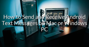 How to Send and Receive Android Text Messages on Mac or Windows PC